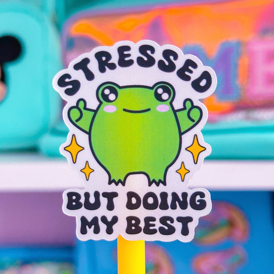 Waterproof Sticker - Stressed But Doing My Best Froggy