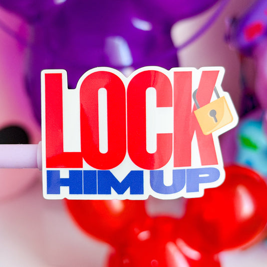Waterproof Sticker - Lock Him Up