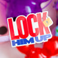 Waterproof Sticker - Lock Him Up