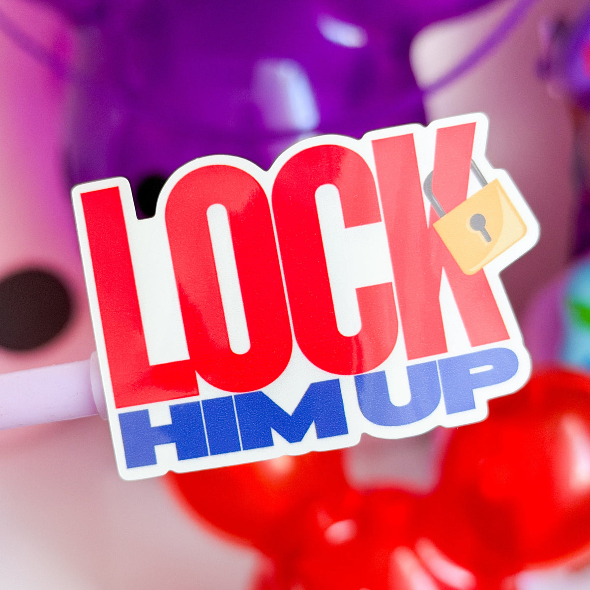Waterproof Sticker - Lock Him Up