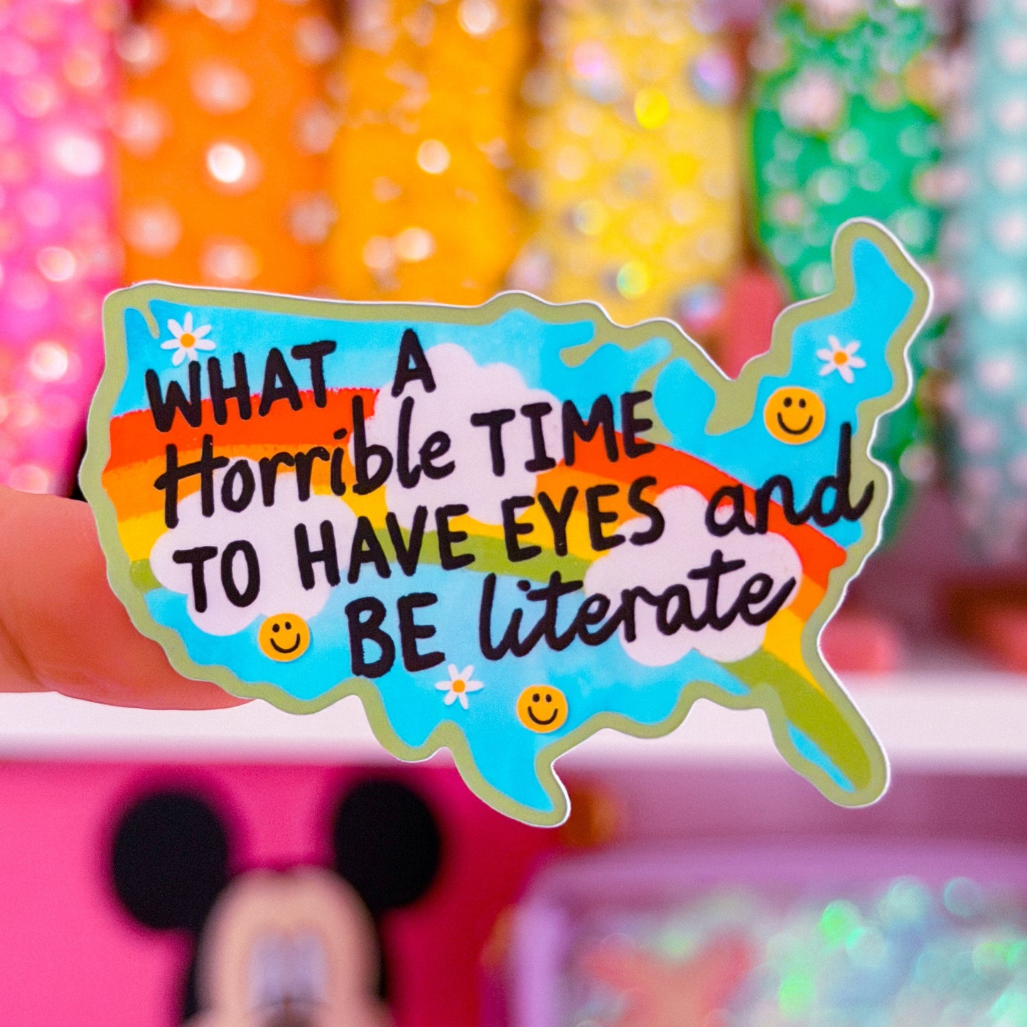 Waterproof Sticker - Horrible Time To Have Eyes and Be Literate