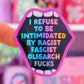 Waterproof Sticker - I Refuse To Be Intimidated