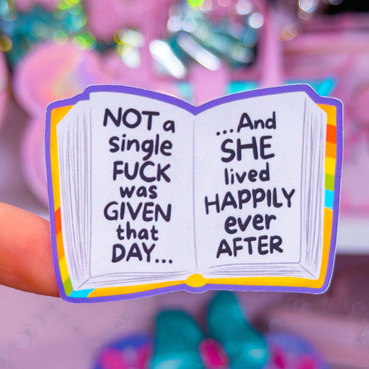 Waterproof Sticker - And She Lived Happily Ever After