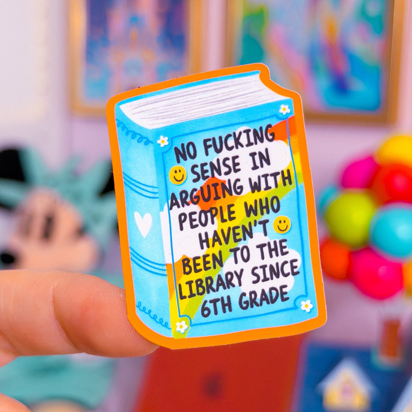 Waterproof Sticker - Arguing With People Who Haven't Been To The Library Since 6th Grade