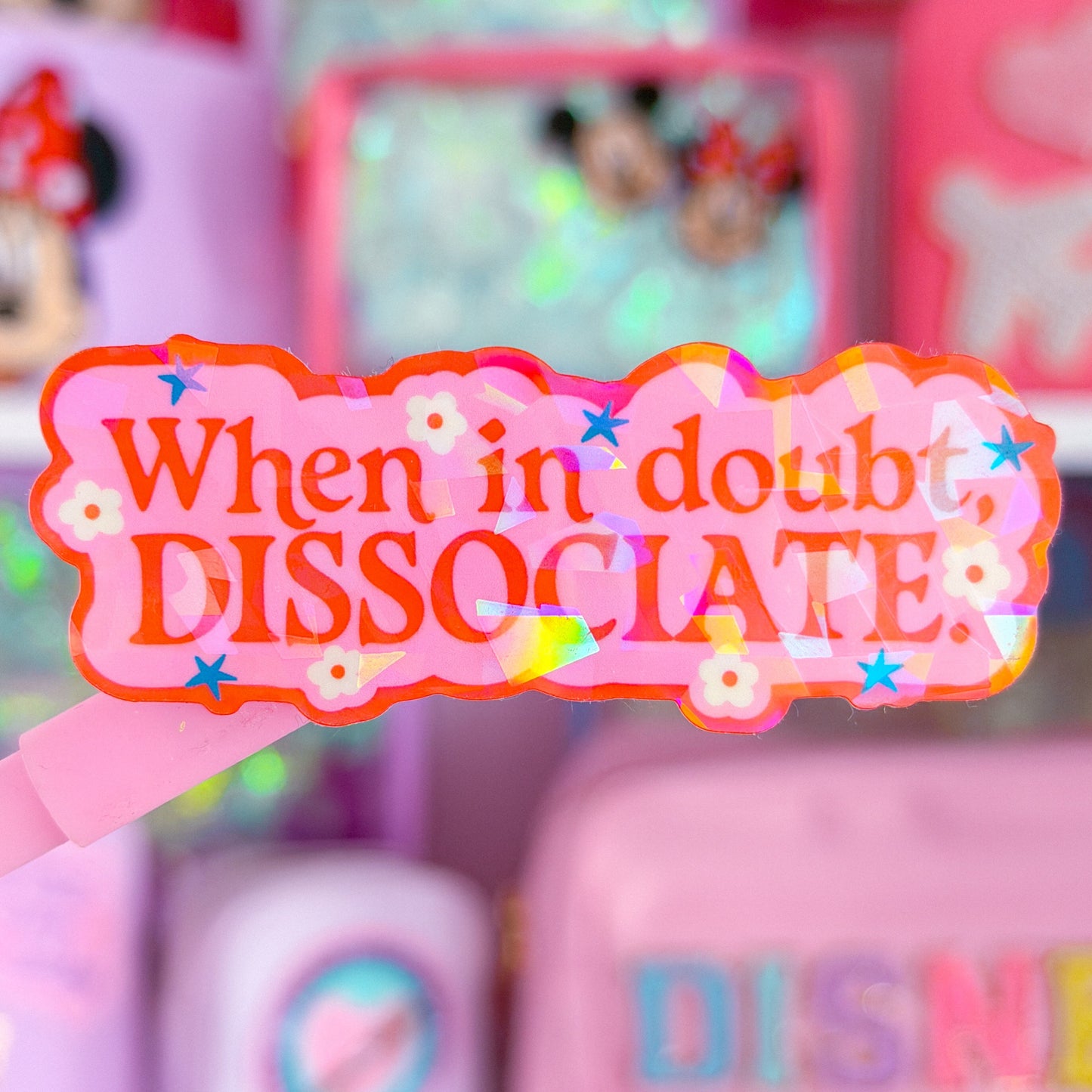 Waterproof Sticker - When In Doubt, DISSOCIATE