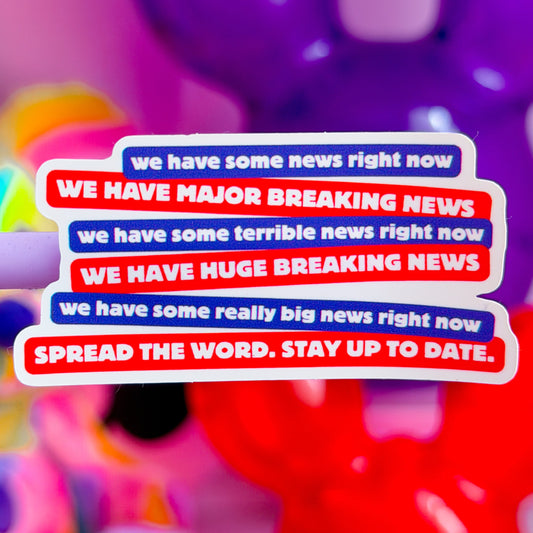 Waterproof Sticker - BREAKING NEWS