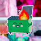 Waterproof Sticker - DUMPSTER FIRE