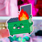 Waterproof Sticker - DUMPSTER FIRE