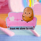 Cartoon potato on a pink couch with text 'leave me alone to rot' against a colorful background
