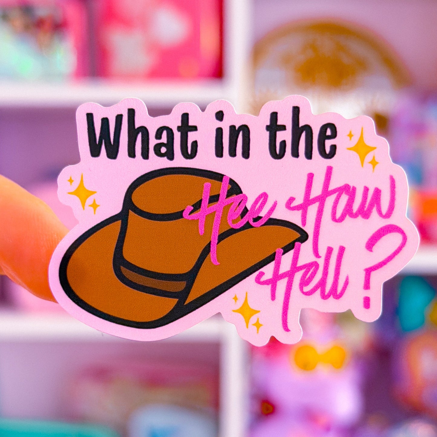 Waterproof Sticker - What In The HEE HAW