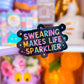 Waterproof Sticker - SWEARING Makes Life SPARKLIER