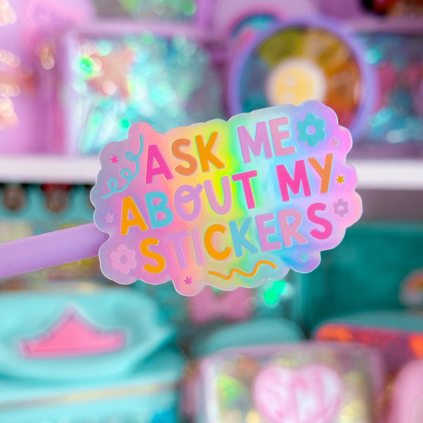Waterproof Sticker - ASK ME ABOUT MY STICKERS