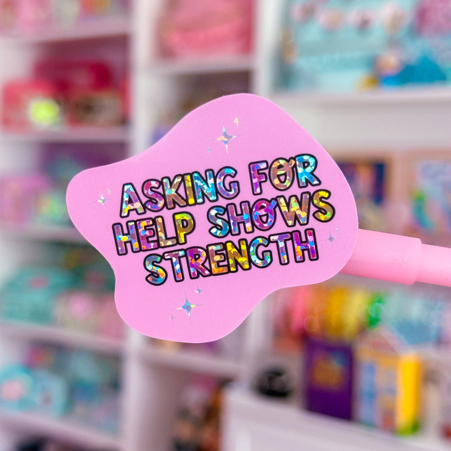 Waterproof Sticker - Asking For Help Shows Strength