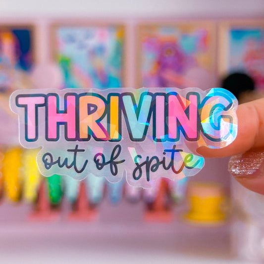 Waterproof Sticker - Thriving Out of Spite