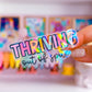 Waterproof Sticker - Thriving Out of Spite