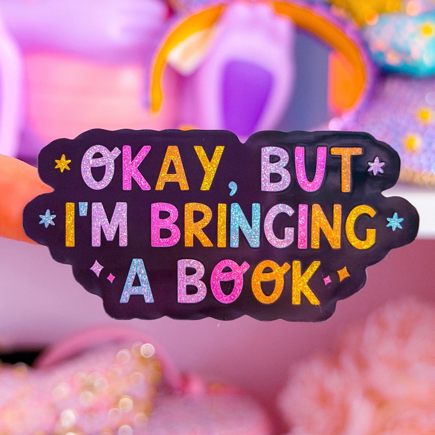 Waterproof Sticker - OKAY, But I'm Bringing A Book
