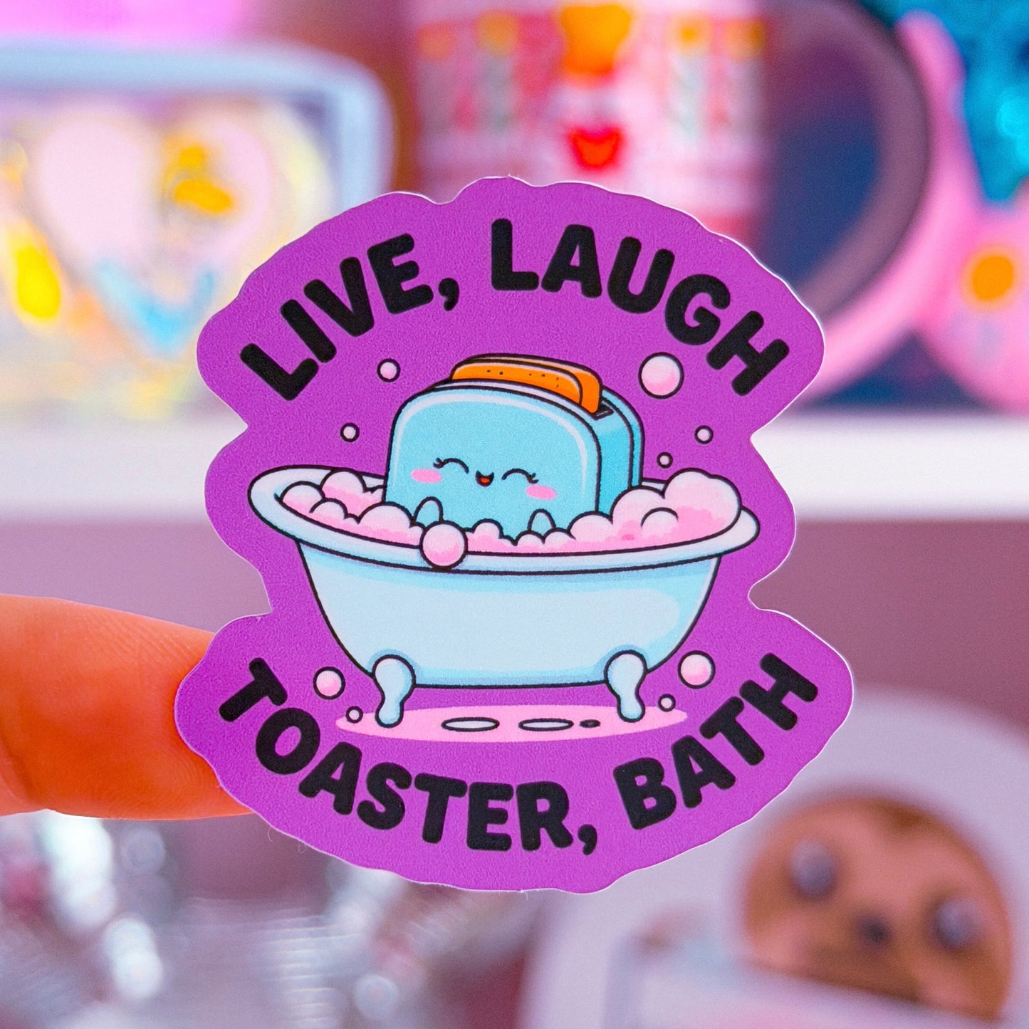 Waterproof Sticker - Live, Laugh, Toaster Bath