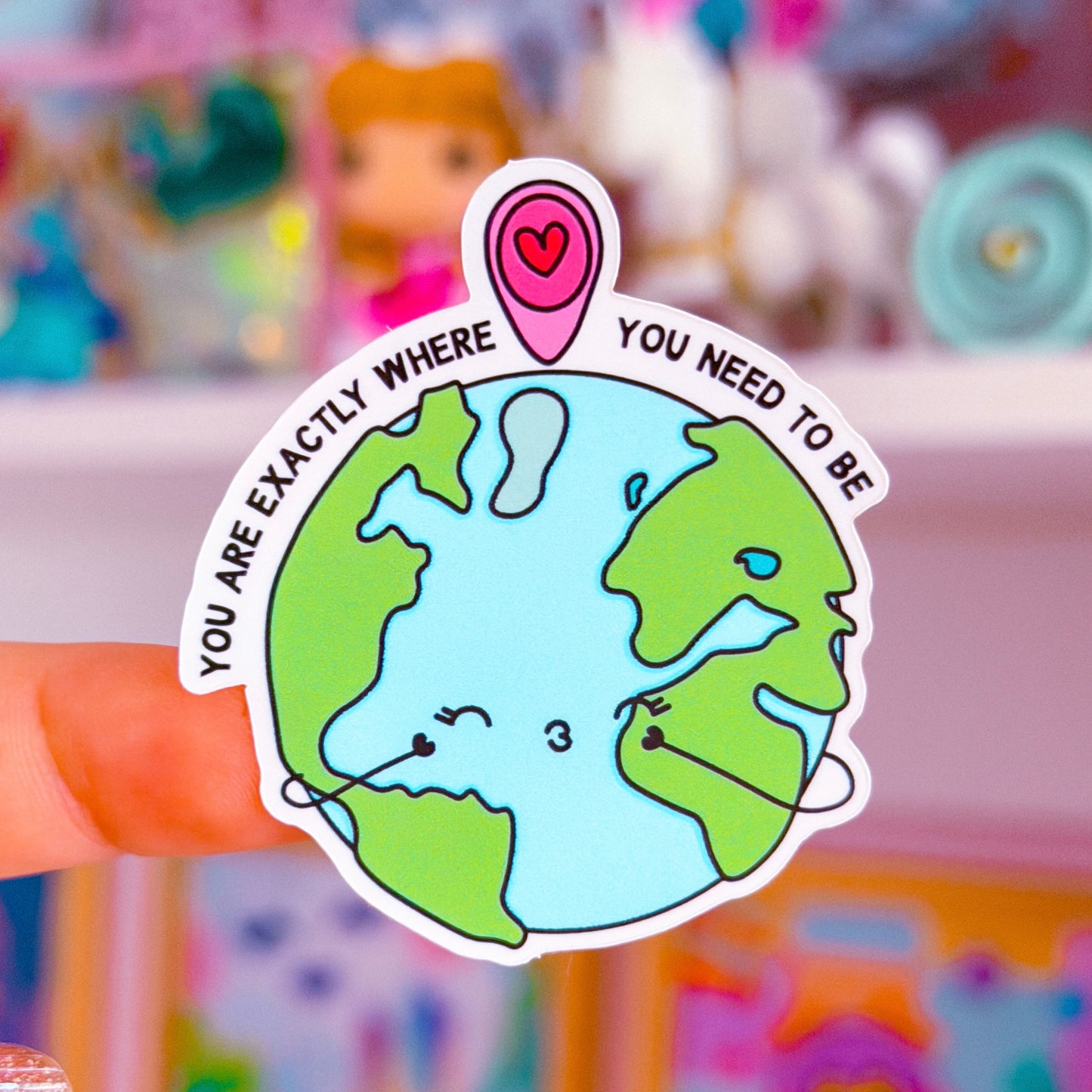 Waterproof Sticker - You Are Exactly Where You Need To Be