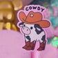 Waterproof Sticker - Cowdy!